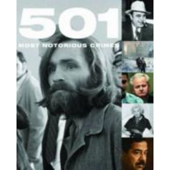 501 MOST NOTORIOUS CRIMES. /HB/