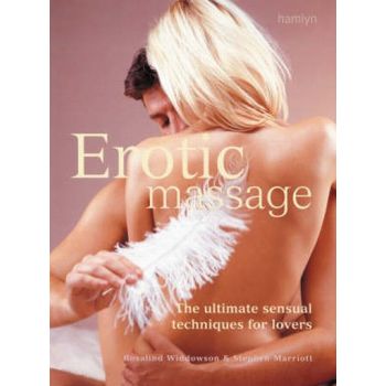 EROTIC MASSAGE : The Ultimate Sensual Massage Te