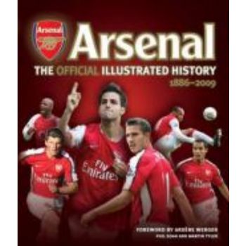 OFFICIAL ILLUSTRATED HISTORY OF ARSENAL 1886-200