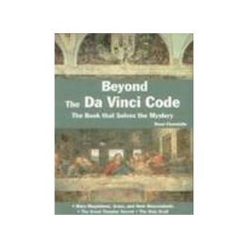 BEYOND THE DA VINCHI CODE.  (R.Chandelle), PB, “