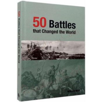 50 BATTLES THAT CHANGED THE WORLD. /HB/, “BB“