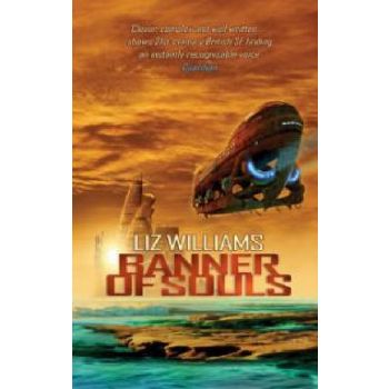 BANNER OF SOULS. (Liz Williams)