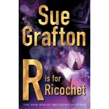 R IS FOR RICOCHET. (Sue Grafton)