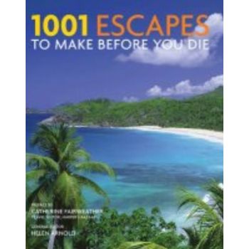 1001 ESCAPES TO MAKE BEFORE YOU DIE.