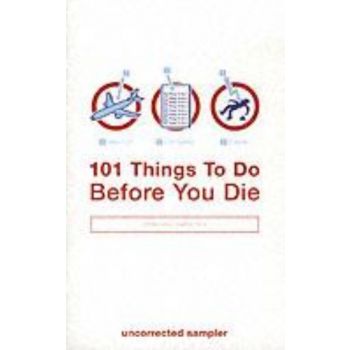 101 THINGS TO DO BEFORE YOU DIE. (Richard Horne)