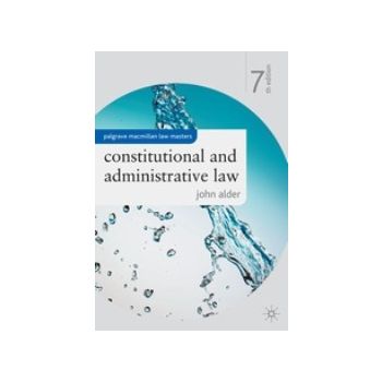 CONSTITUTIONAL AND ADMINISTRATIVE LAW. 7th ed. (