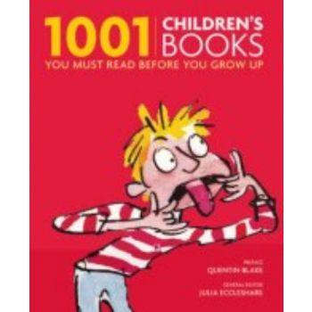 1001 CHILDREN`S BOOKS YOU MUST READ BEFORE YOU G