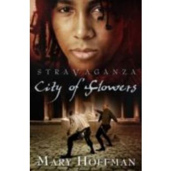 CITY OF FLOWERS. (Mary Hoffman)