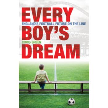 EVERY BOY`S DREAM: England`s Football Future On
