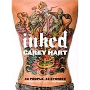 INKED: The Life of the Tattoo. (Carey Hart)