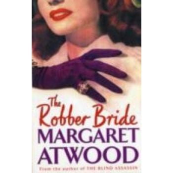 ROBBER BRIDE_THE. (Margaret Atwood)