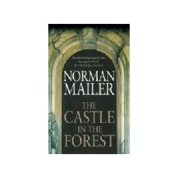 CASTLE IN THE FOREST_THE. (N.Mailer)