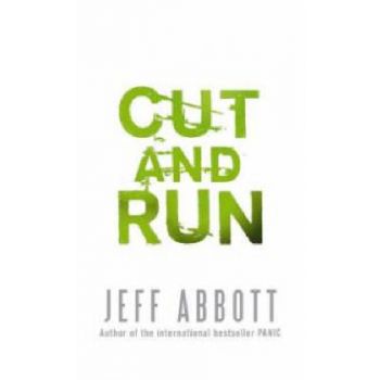 CUT AND RUN. (Jeff Abbott)