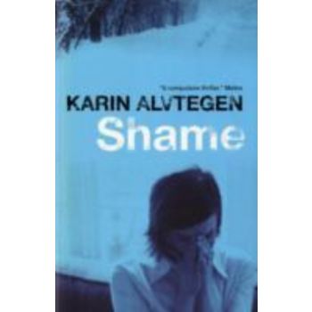 SHAME. (Karin Alvtegen)