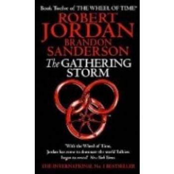 WHEEL OF TIME_THE: Book 12: THE GATHERING STORM
