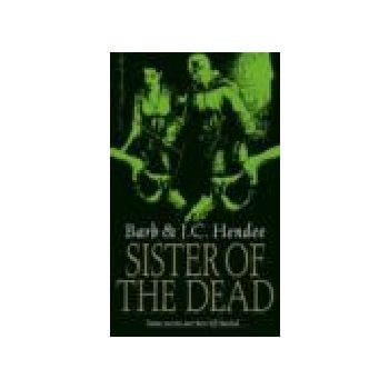 SISTER OF THE DEAD. (B.&J.Hendee)