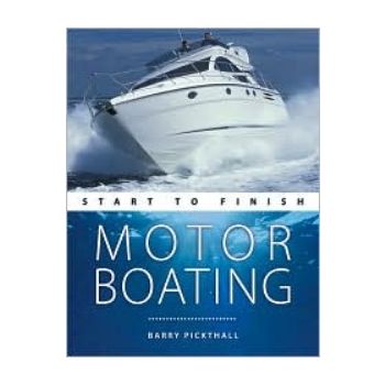 MOTORBOATING: start to finish. (Barry Pickthall)