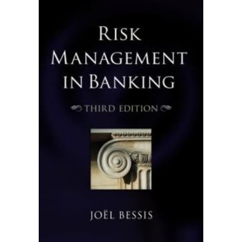 RISK MANAGEMENT IN BANKING. 3rd ed. (Joel Bessis