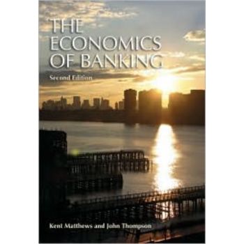 THE ECONOMICS OF BANKING. 2nd ed.