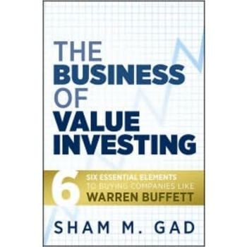 THE BUSINESS OF VALUE INVESTING: Six Essential E