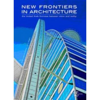 NEW FRONTIERS IN ARCHITECTURE: The United Arab E
