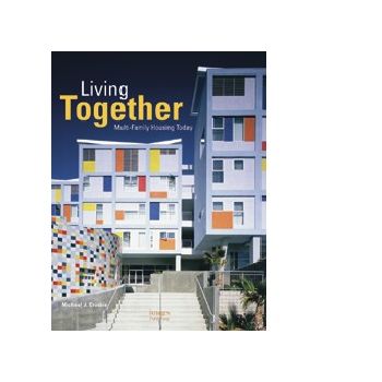 LIVING TOGETHER: Multi-Family Housing Today. HB