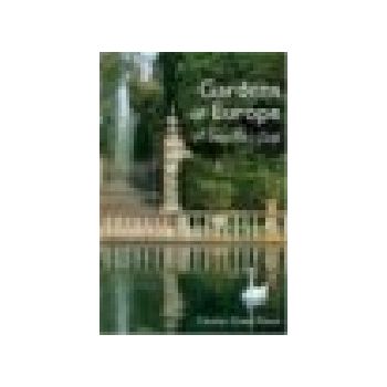 GARDENS OF EUROPE: A Traveller`s Guide. /HB/