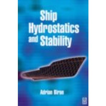 SHIP HYDROSTATICS AND STABILITY. (A.Biran)