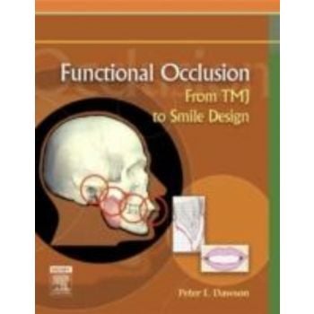 FUNCTIONAL OCCLUSION: From TMJ to Smile Design.