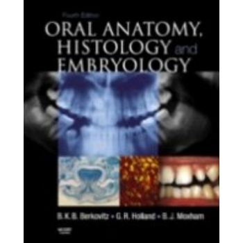 ORAL ANATOMY, HISTOLOGY AND EMBRYOLOGY. 4th ed.