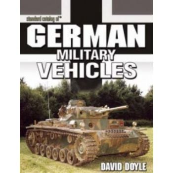 GERMAN MILITARY VEHICLES. (David Doyle)