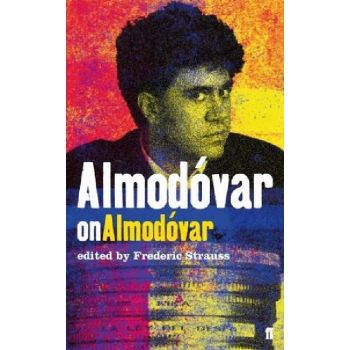 ALMODOVAR ON ALMODOVAR. (Frederic Strauss), “ff“