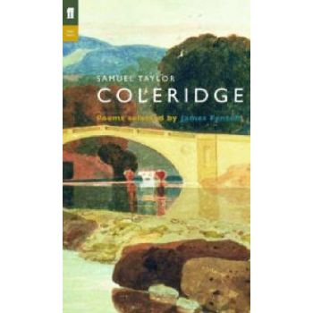 SAMUEL TAYLOR COLERIDGE. Poems selected by James