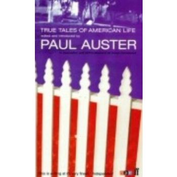 TRUE TALES OF AMERICAN LIFE. (P.Auster), “ff`