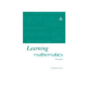 LEARNING MATHEMATICS: Issues, Theory and Classro