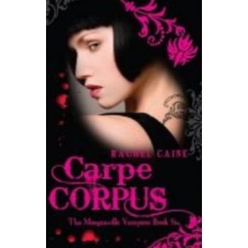 CARPE CORPUS: Morganville Vampires. (Rachel Cain