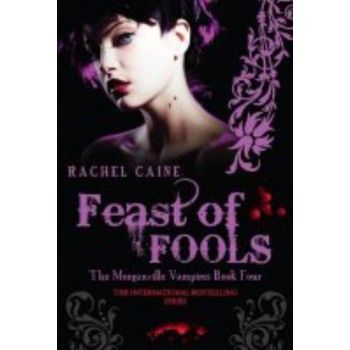 FEAST OF FOOLS: Morganville Vampires. (Rachel Ca