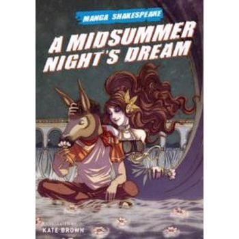 MIDSUMMER NIGHT`S DREAM_ A: Manga Shakespeare.