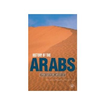 HISTORY OF THE ARABS. (PHILIP K. HITTI)