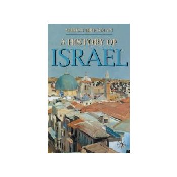 HISTORY OF ISRAEL. (AHRON BREGMAN)