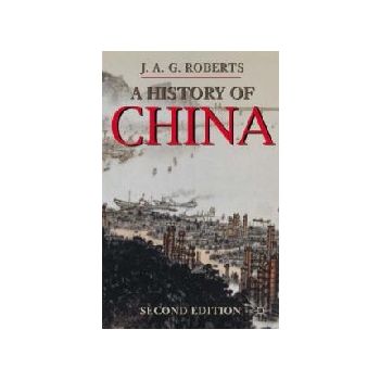 HISTORY OF CHINA. (J.A.G.ROBERTS)