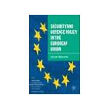 SECURITY AND DEFENCE POLICY IN THE EUROPEAN UNIO