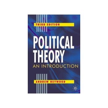 POLITICAL THEORY. 3rd ed. (A.Heywood) “Palgrave