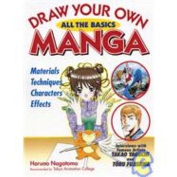 DRAW YOUR OWN MANGA: All the basics. (H.Nagatomo
