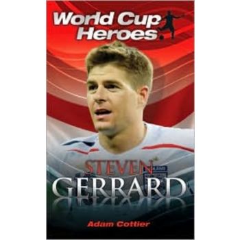 STEVEN GERRARD: World Cup Heroes