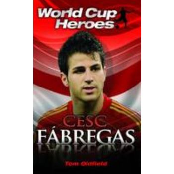 CESC FABREGAS: World Cup Heroes