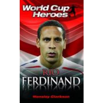 RIO FERDINAND: World Cup Heroes