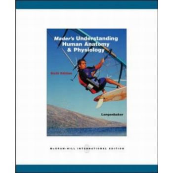 MADER`S UNDERSTANDING HUMAN ANATOMY AND PHYSIOLO