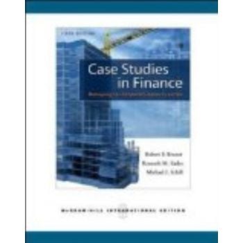 CASE STUDIES IN FINANCE. 6th ed. (Robert F. Brun