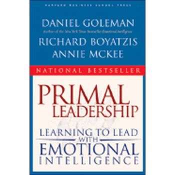 PRIMAL LEADERSHIP: Learning to Lead with Emotina